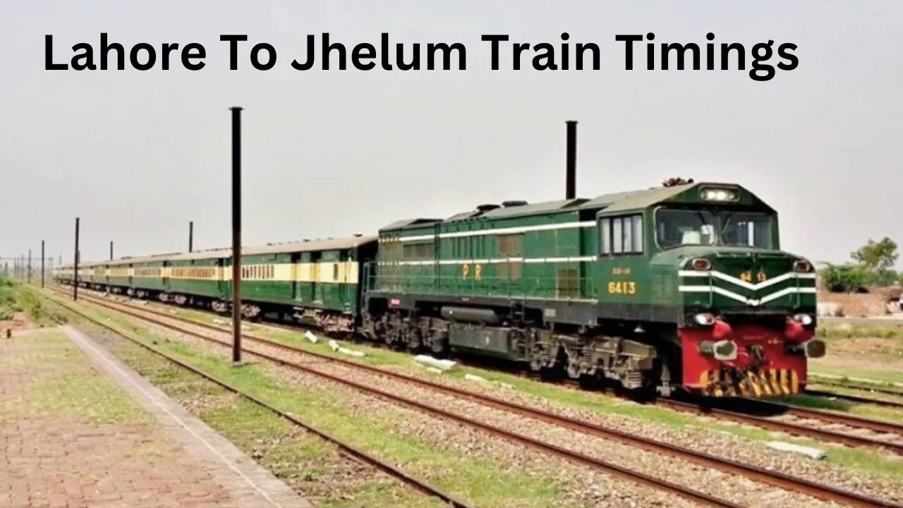 Lahore To Jhelum Train Timings
