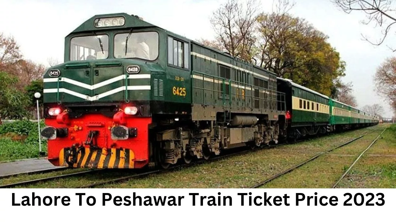 Lahore To Peshawar Train Ticket Price 2023