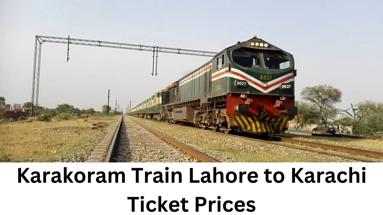 Karakoram Train Lahore to Karachi Ticket Prices
