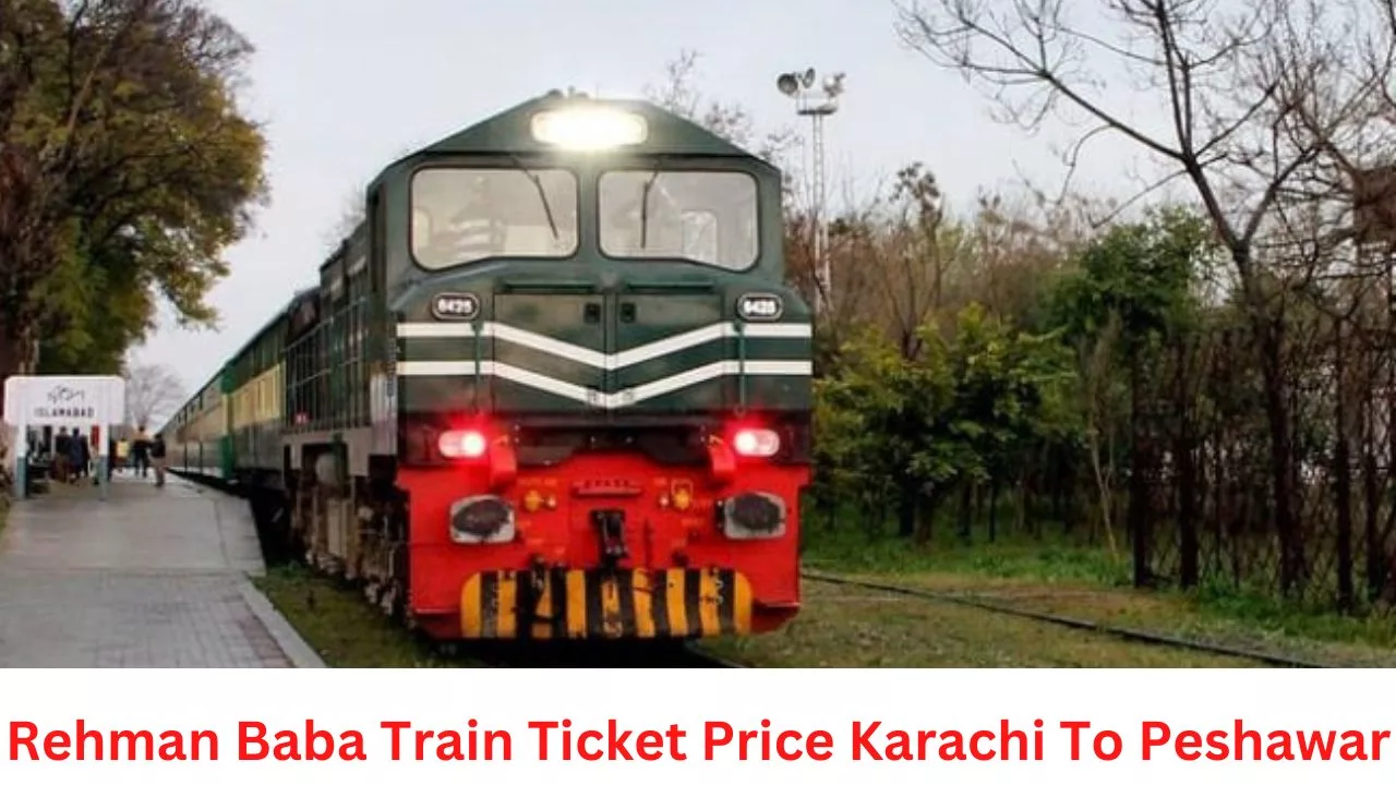 Rehman Baba Train Ticket Price Karachi To Peshawar 2023