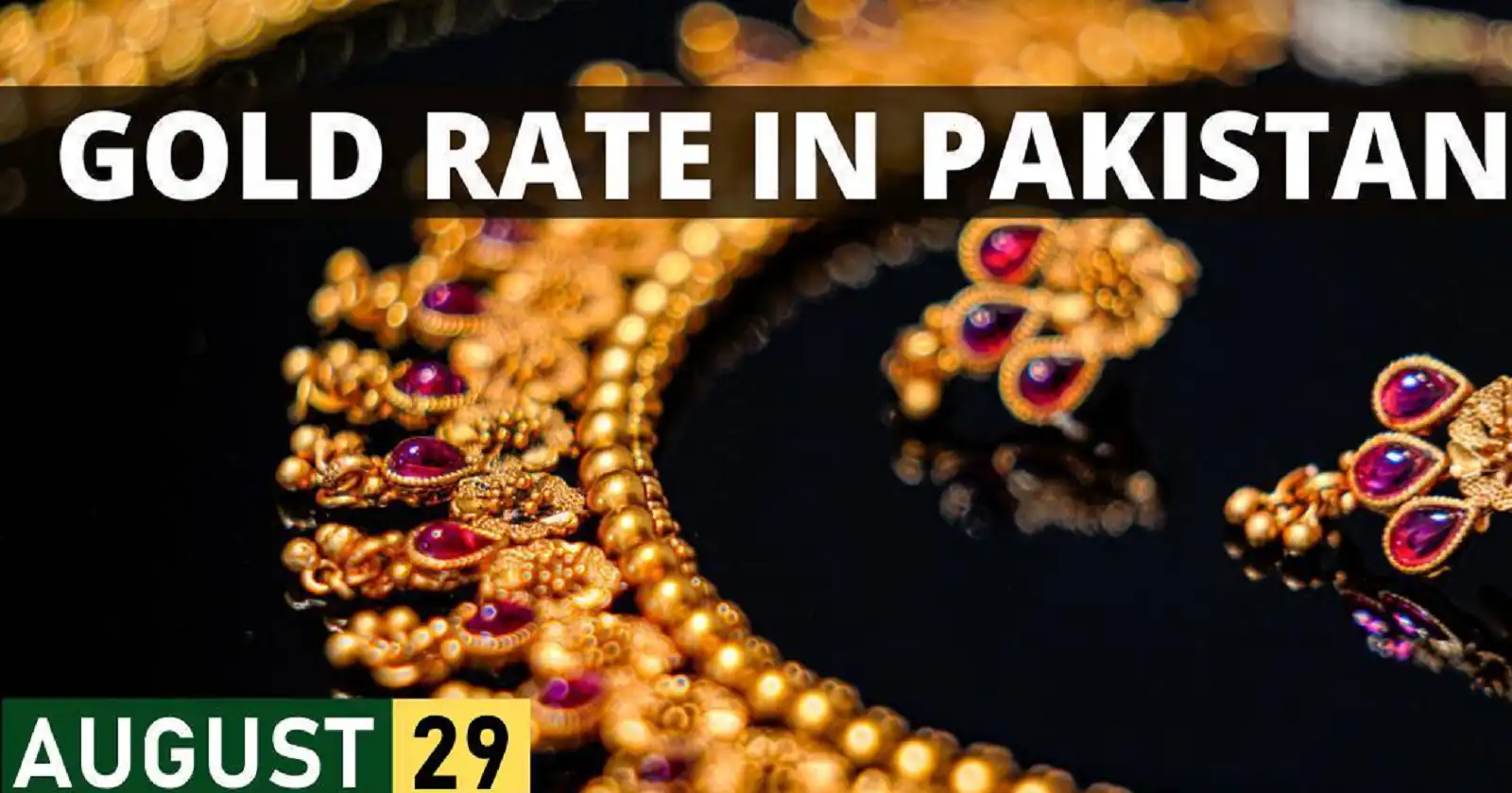 Gold Rate Pakistan Today 29 August 2023