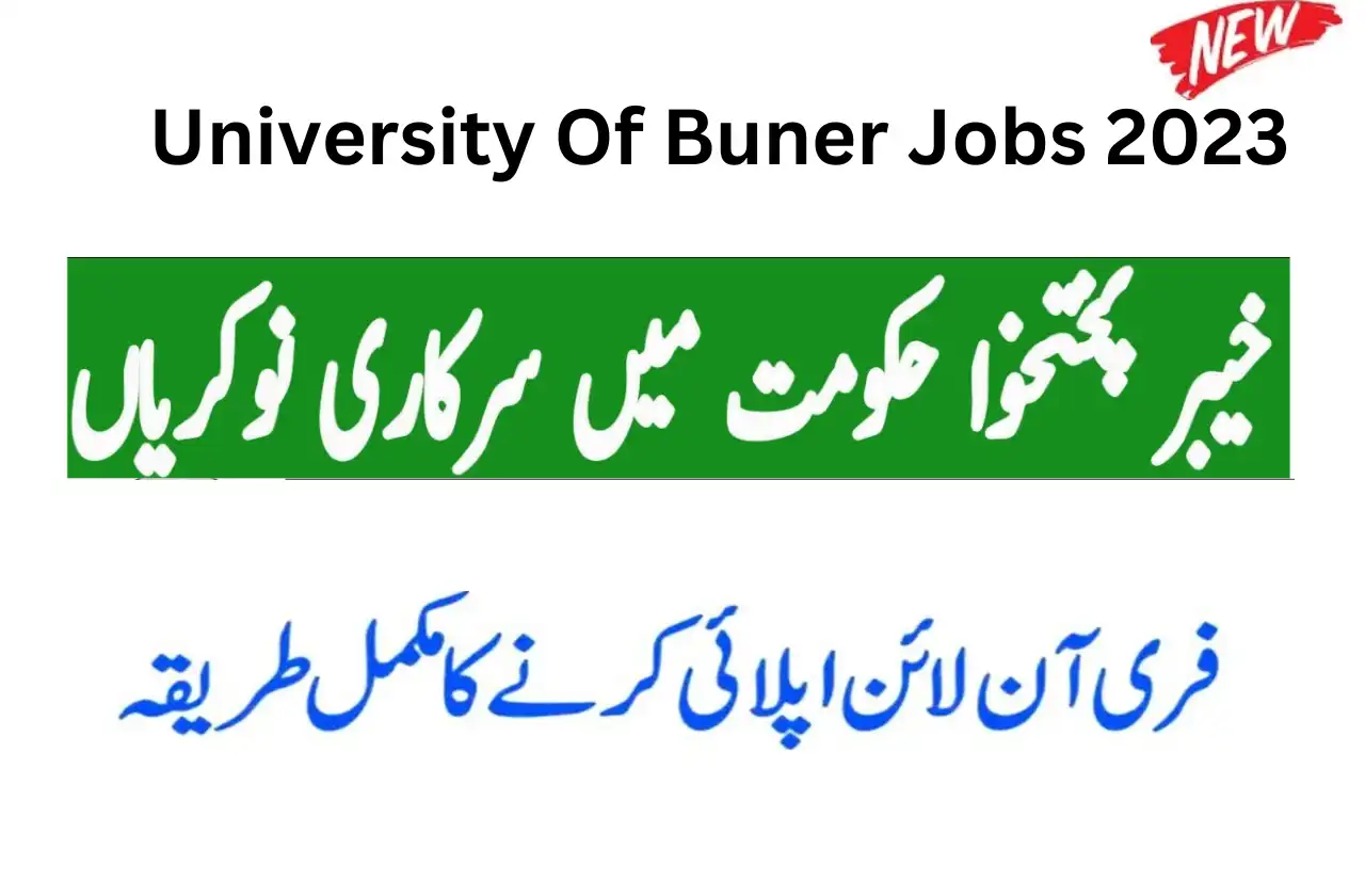 Latest Govt Jobs In KPK Today At University Of Buner