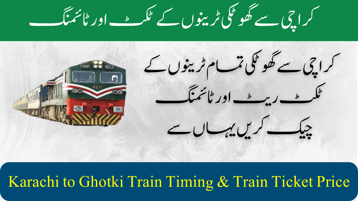 Karachi to Ghotki Train Timing & Train Ticket Price